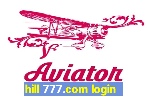 hill 777.com login